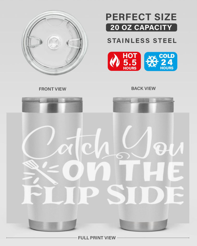 catch you on the flip side 51#- kitchen- Tumbler