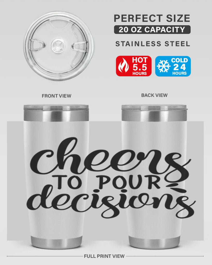 cheers to pour decisions 200#- wine- Tumbler