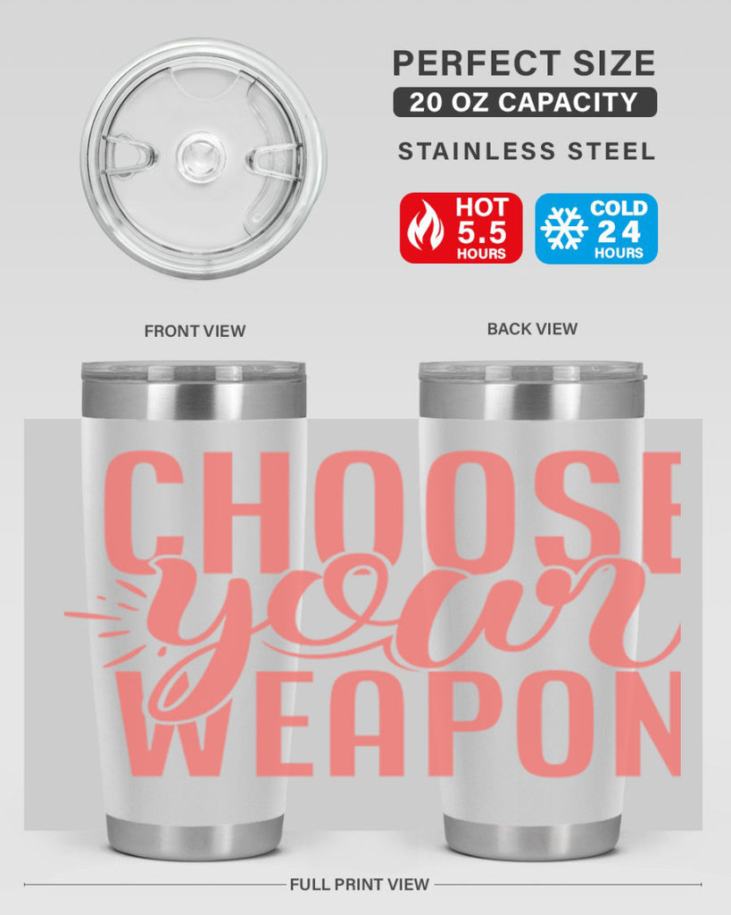 choose your weapon 18#- kitchen- Tumbler