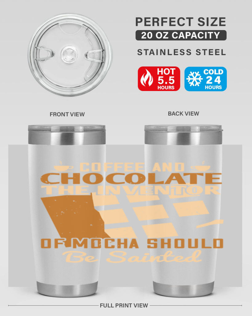 coffee and chocolate—the inventor of mocha should be sainted 42#- chocolate- Tumbler