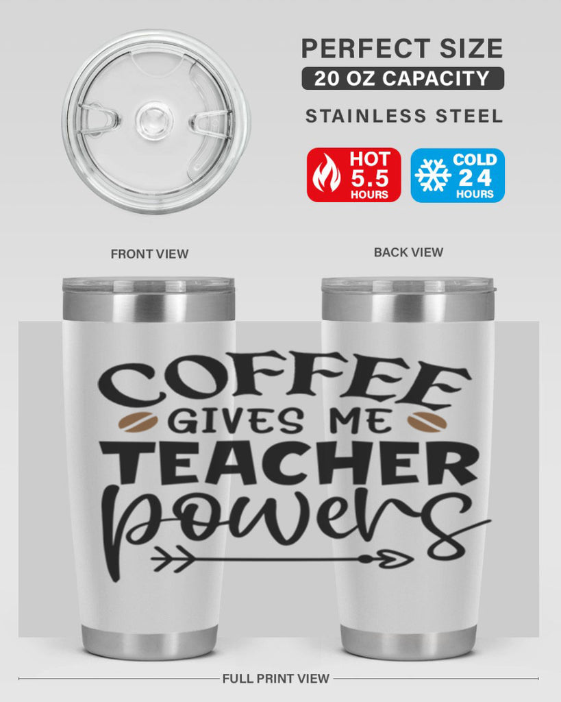 coffee gives me teacher powers Style 187#- teacher- tumbler