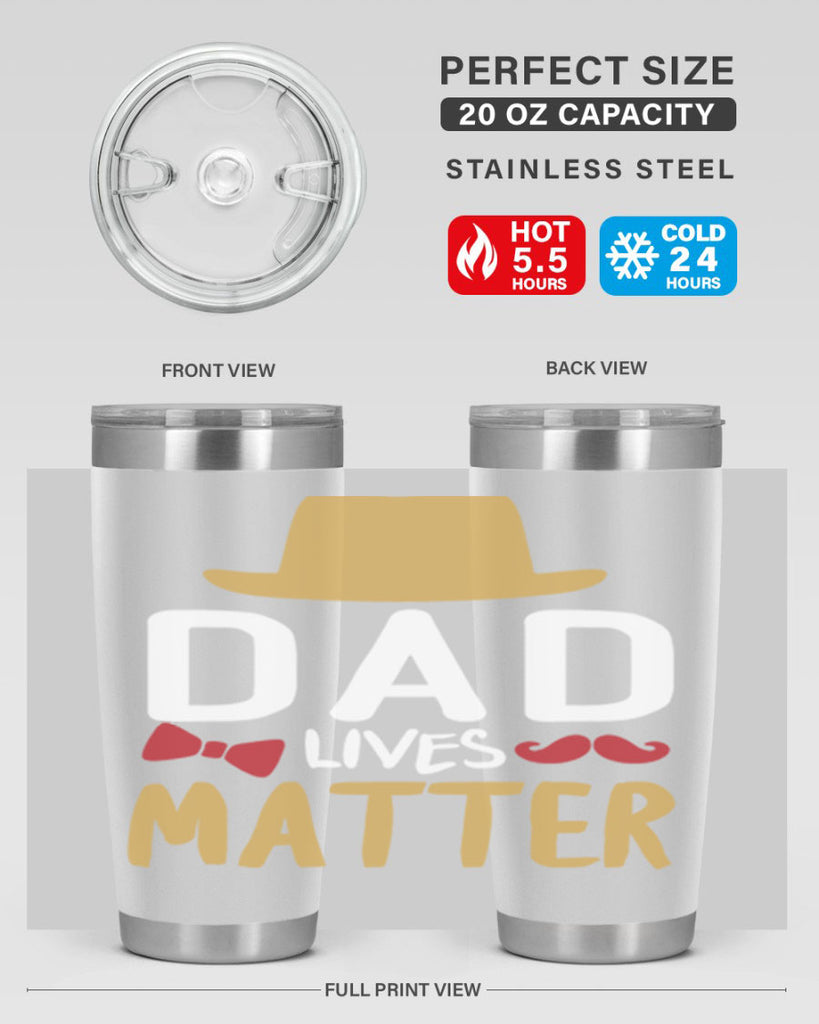 dad lives matter 103#- fathers day- Tumbler