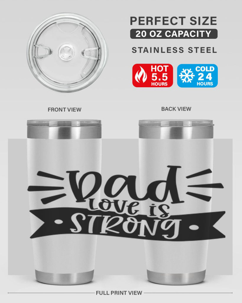 dad love is strong 63#- fathers day- Tumbler