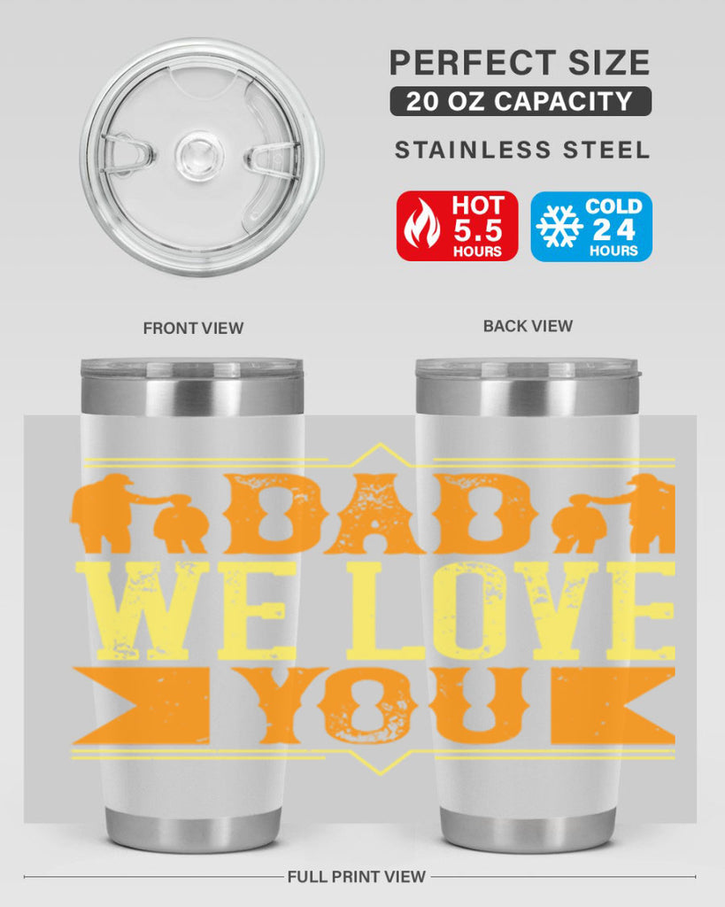 dad we love you 259#- fathers day- Tumbler