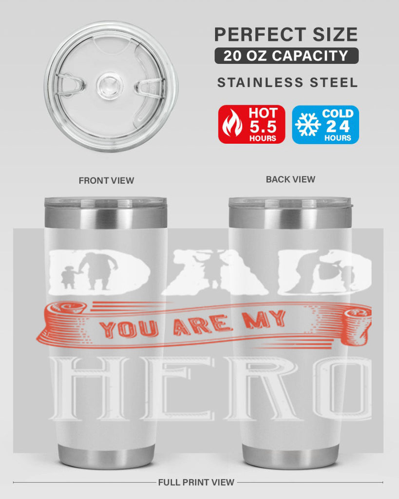 dad you are my hero 120#- fathers day- Tumbler