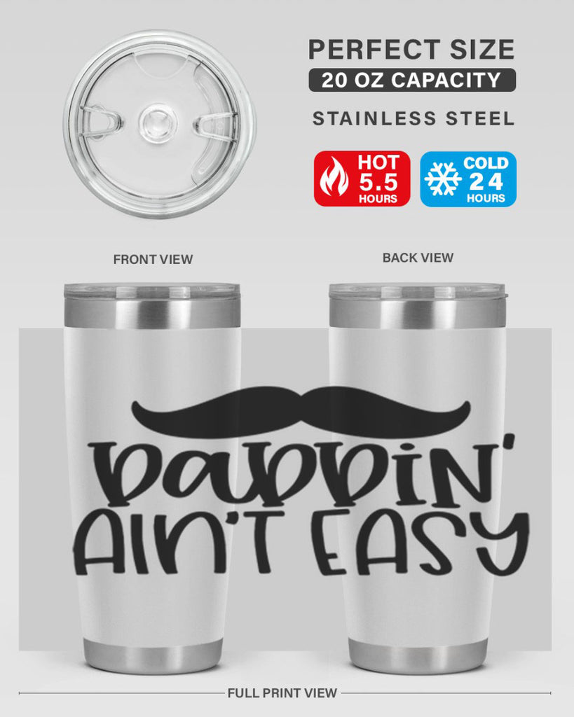 daddin aint easy 55#- fathers day- Tumbler