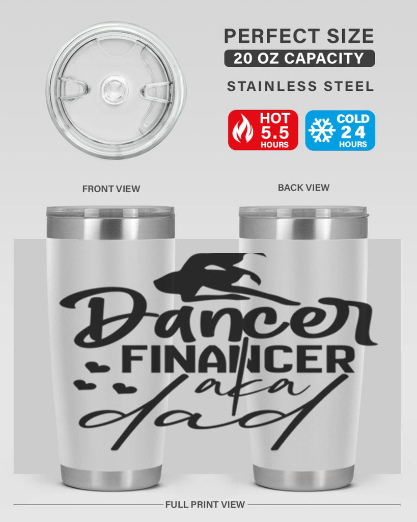 dancer financer aka dad 30#- ballet- Tumbler