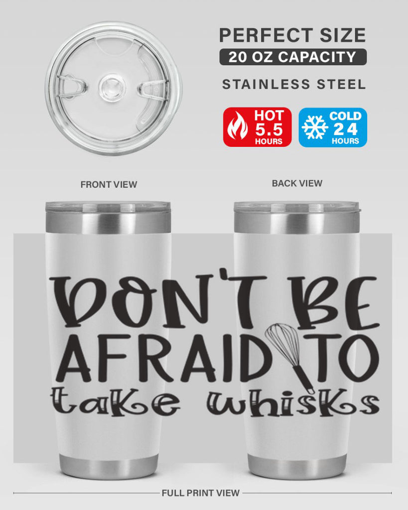 dont be afraid to take whisks 39#- kitchen- Tumbler