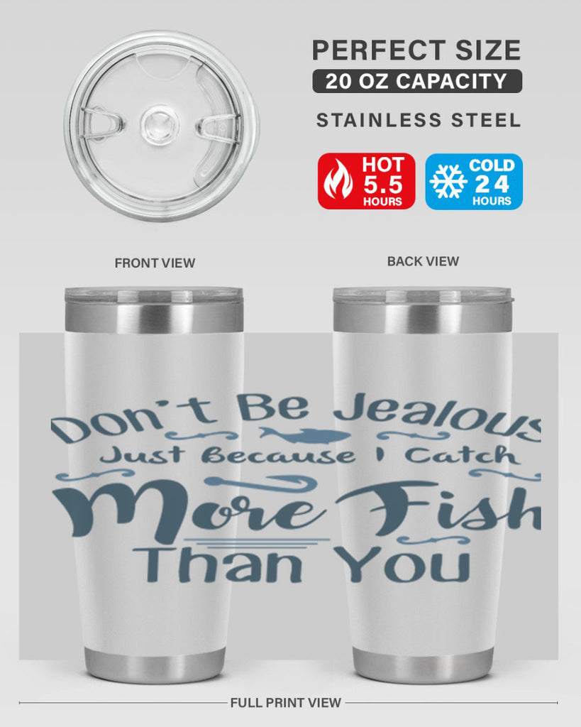 dont be jealous 162#- fishing- Tumbler