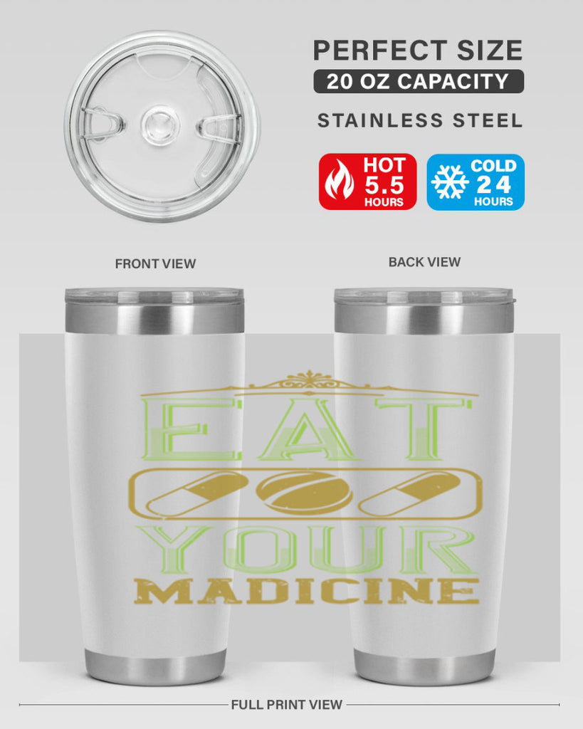 eat your madicine 141#- vegan- Tumbler