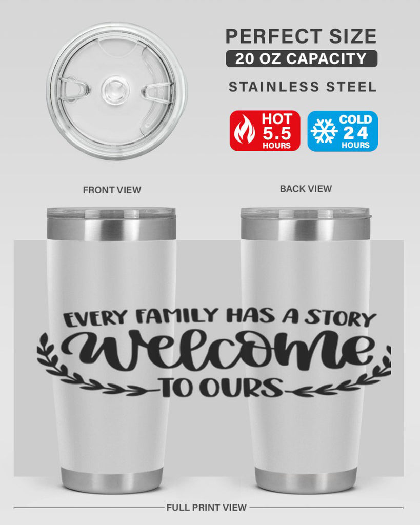 every family has a story welcome to ours 21#- home- Tumbler
