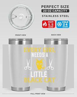 every girl needs alittle black cats Style 48#- cat- Tumbler
