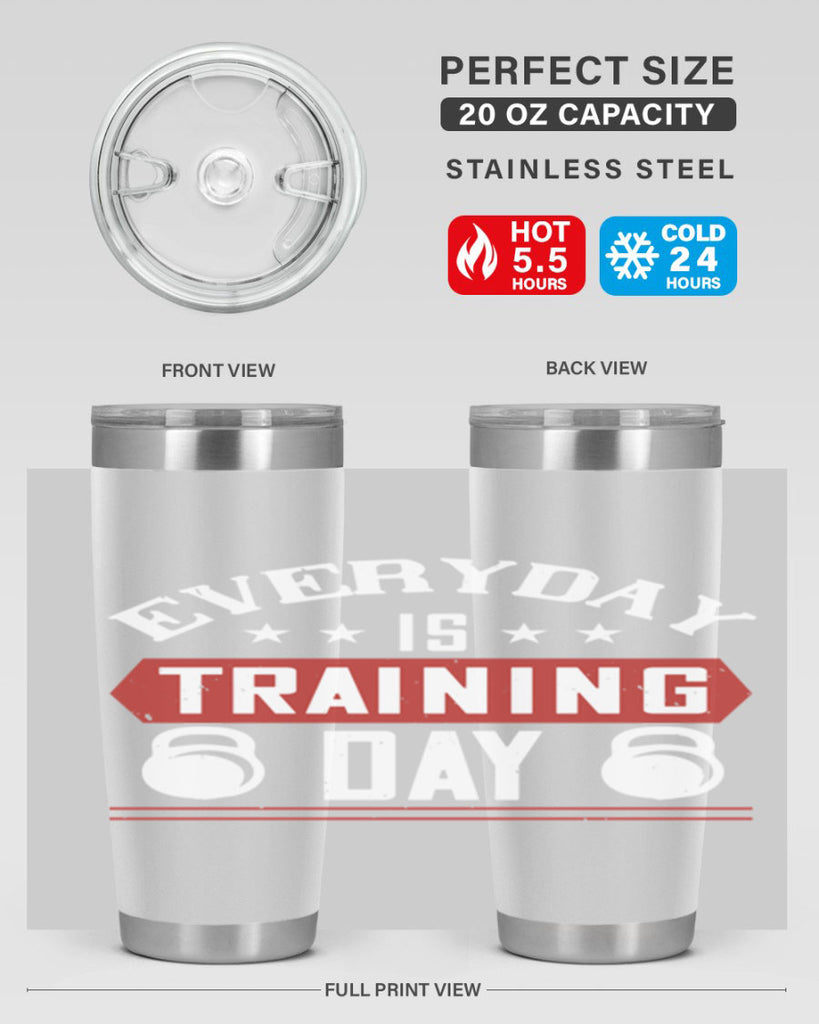 everyday is training day 54#- gym- Tumbler