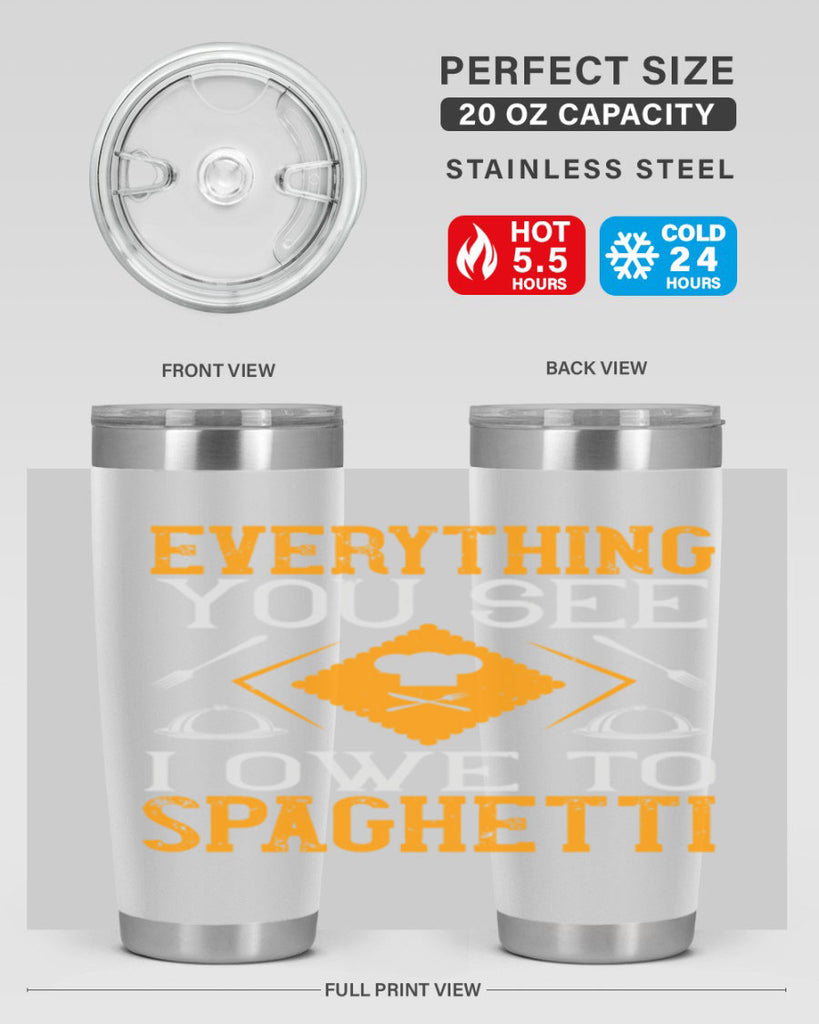 everything you see i owe to spaghetti 42#- cooking- Tumbler