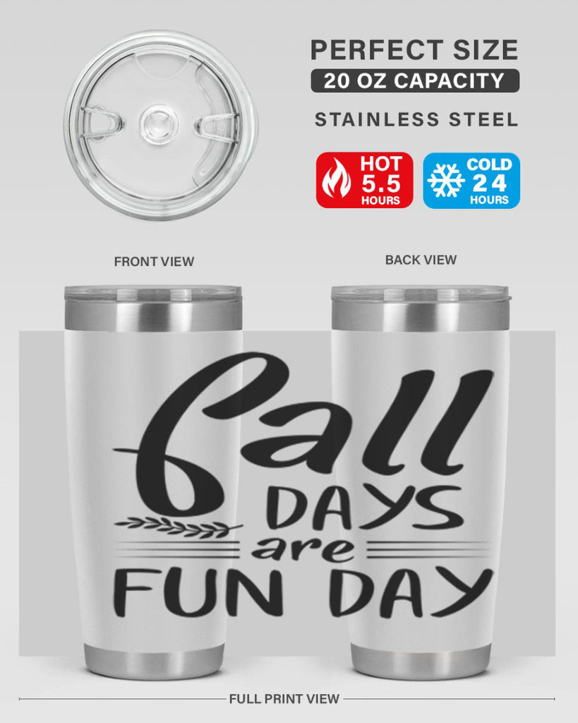 fall days are fun day 95#- fall- Tumbler