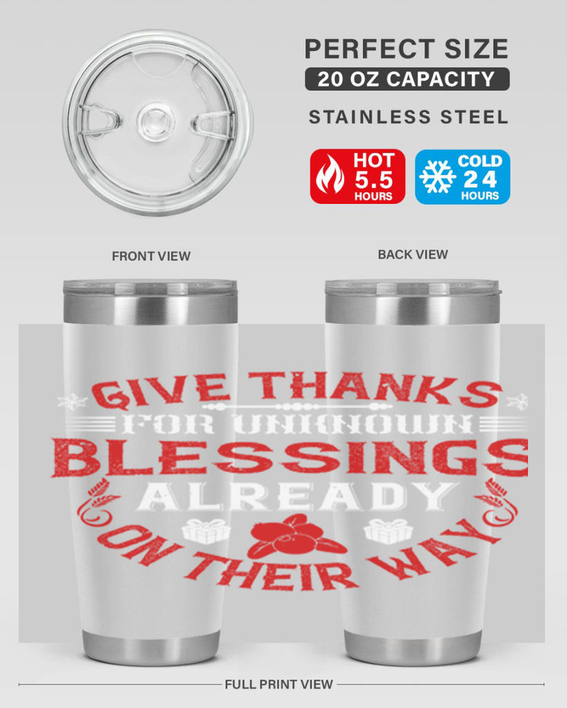 give thanks for unknown blessings already on their way 41#- thanksgiving- Tumbler