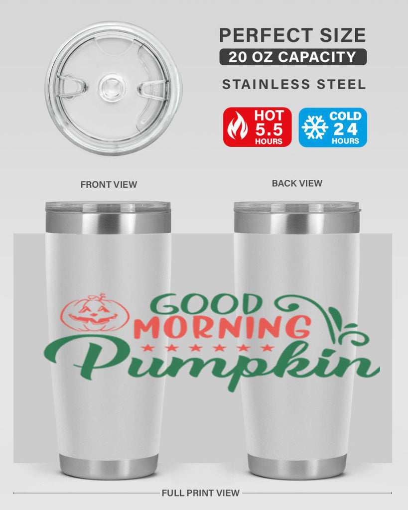 good morning pumpkin 208#- fall- Tumbler