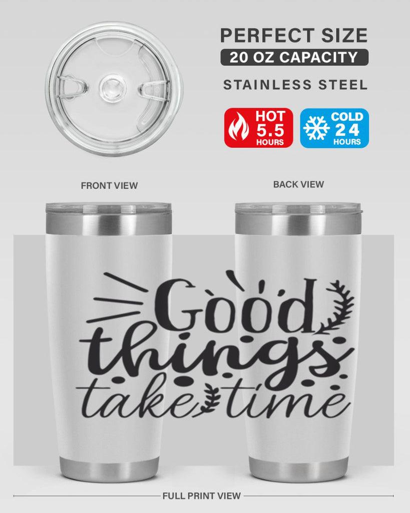 good things take time 44#- gym- Tumbler