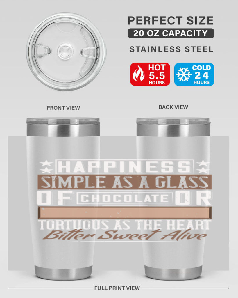 happiness simple as a glass of chocolate or tortuous as the heart bitter sweet alive 40#- chocolate- Tumbler