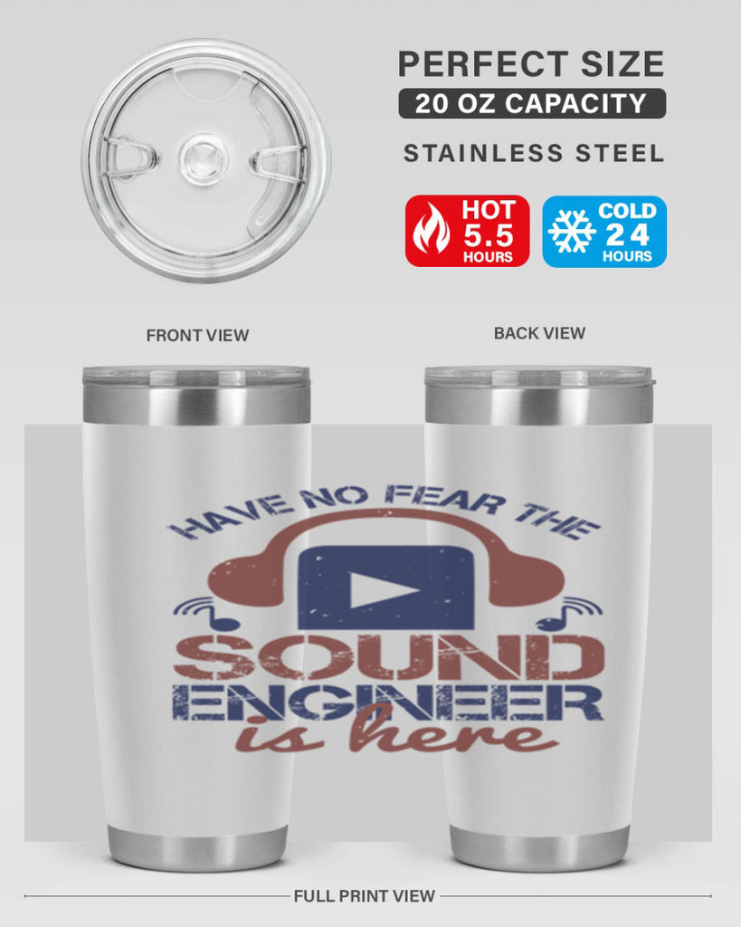 have no fear the sound engineer is here Style 54#- engineer- tumbler