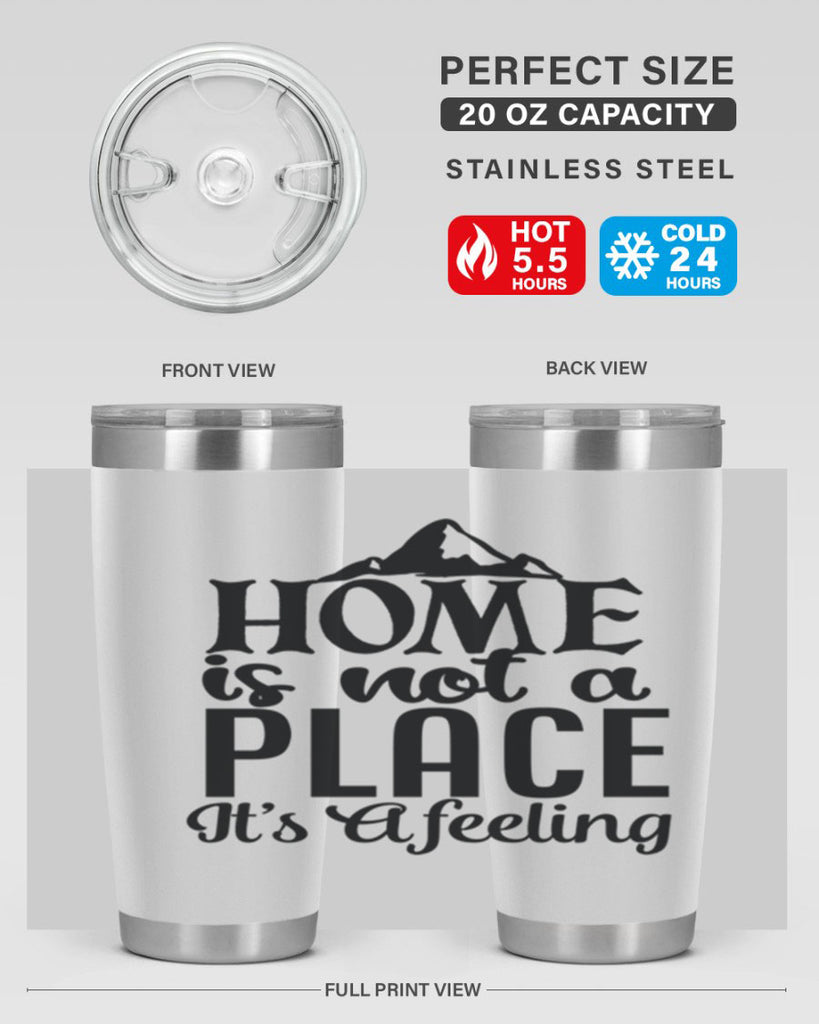 home is not place its a feeling 30#- family- Tumbler