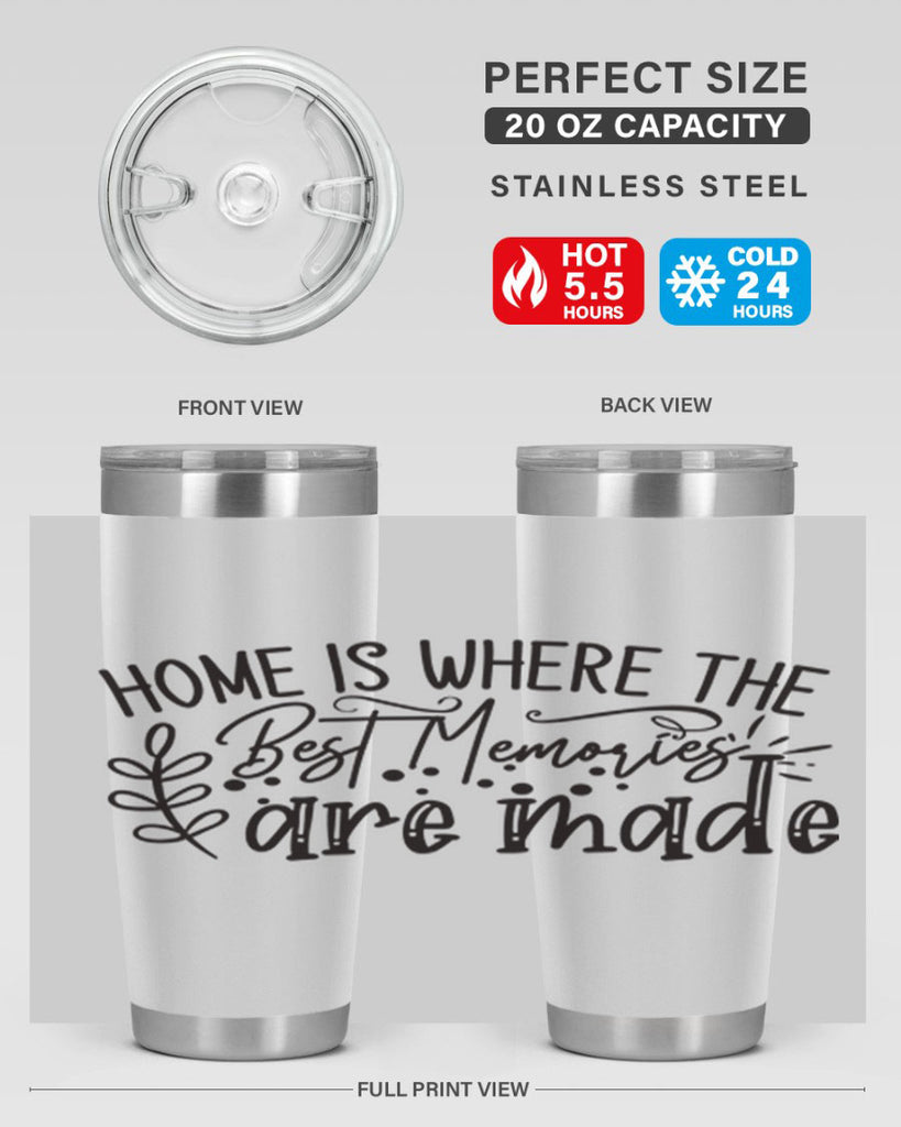 home is where the best memories are made 99#- home- Tumbler