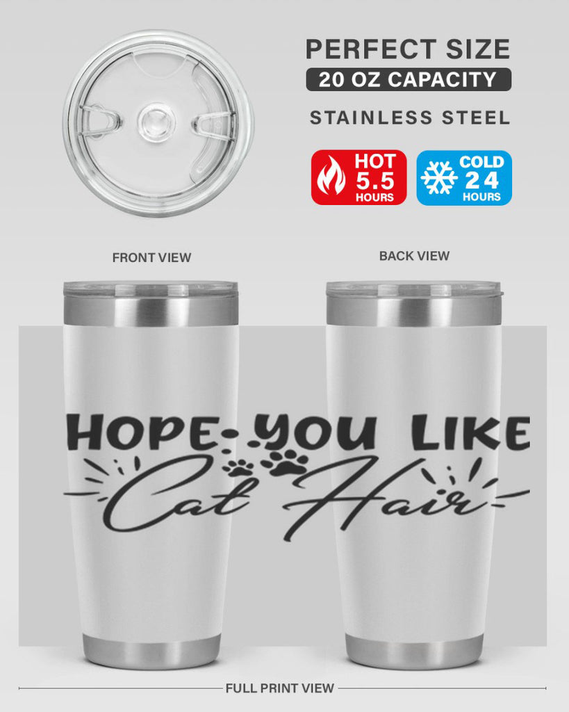 hope you like cat hair 66#- home- Tumbler