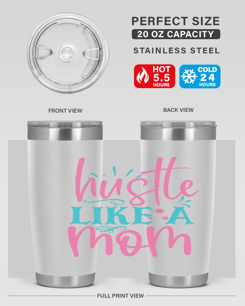 hustle like a mmom 341#- mom- Tumbler