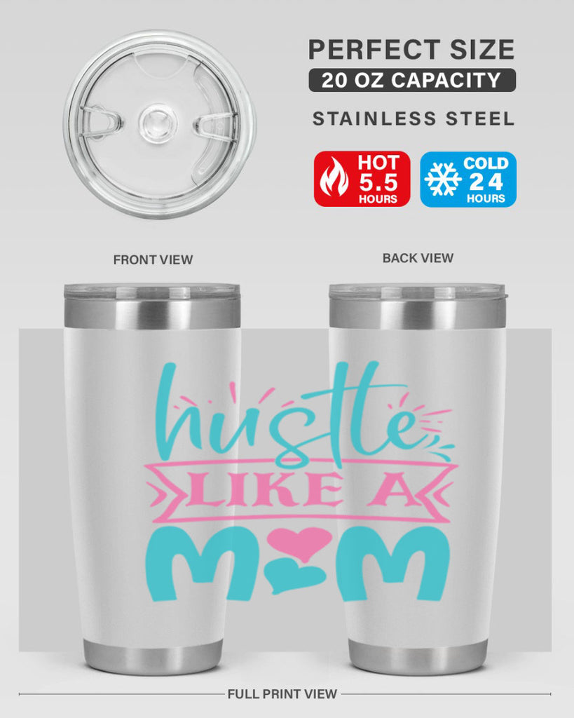 hustle like a mom 263#- mom- Tumbler