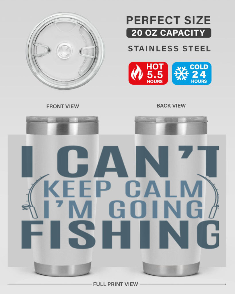 i cant keep calm 115#- fishing- Tumbler