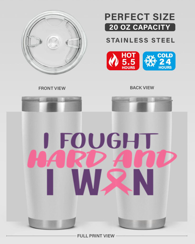 i fought hard and i won Style 10#- breast cancer- Tumbler