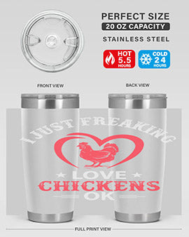 i just freaking love chickens ok Style 5#- chicken- Tumbler