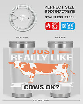 i just really like cows ok Style 3#- cow- Tumbler