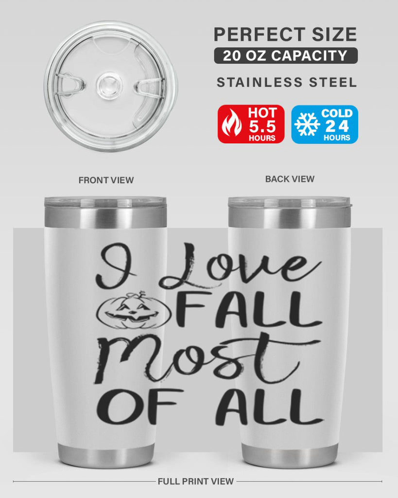 i love fall most of all 327#- fall- Tumbler