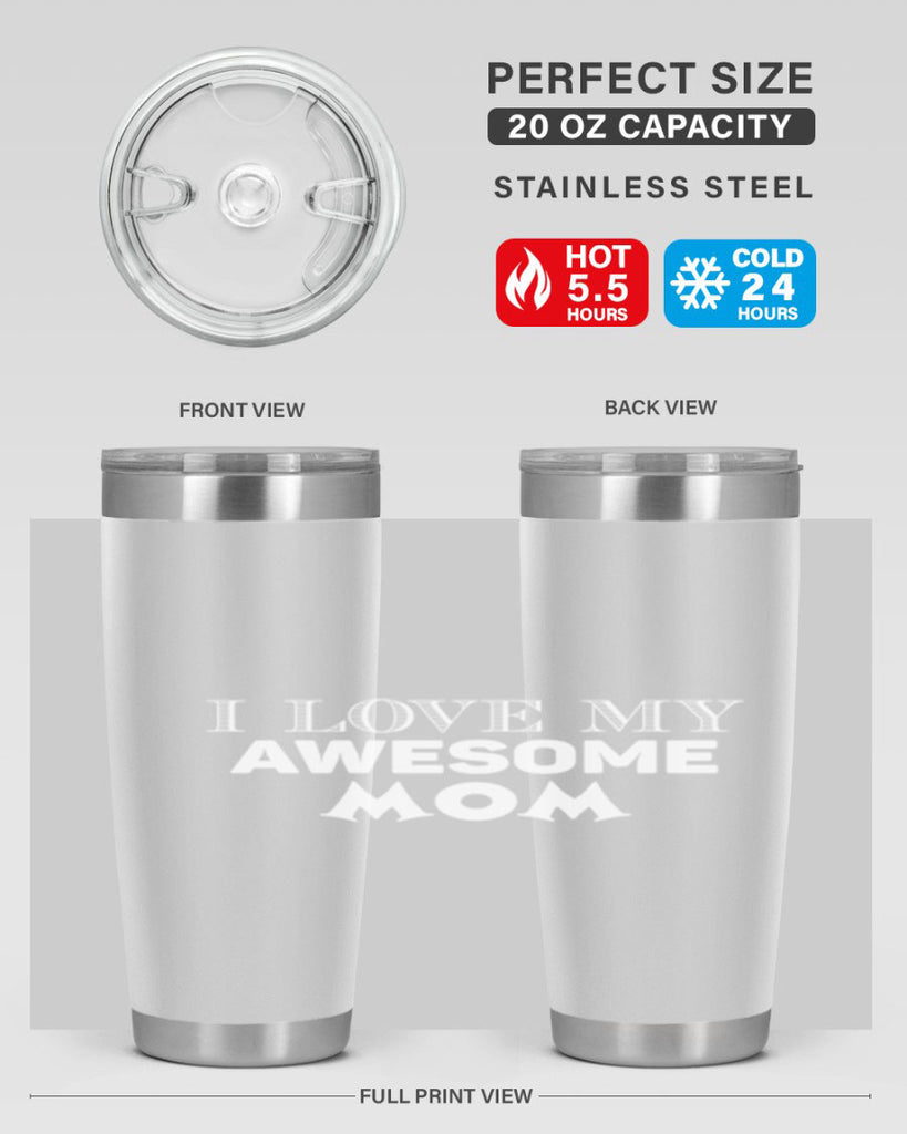 i love my awesome momn 262#- mom- Tumbler