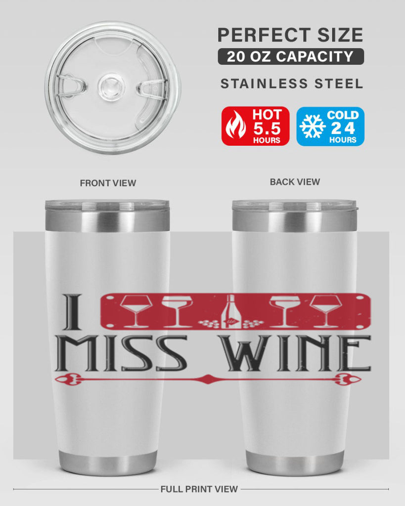 i miss wine 134#- wine- Tumbler