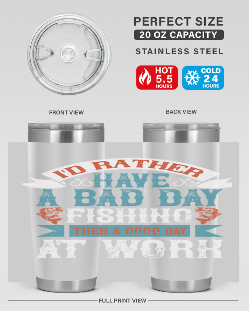 id rather have a bad day 286#- fishing- Tumbler