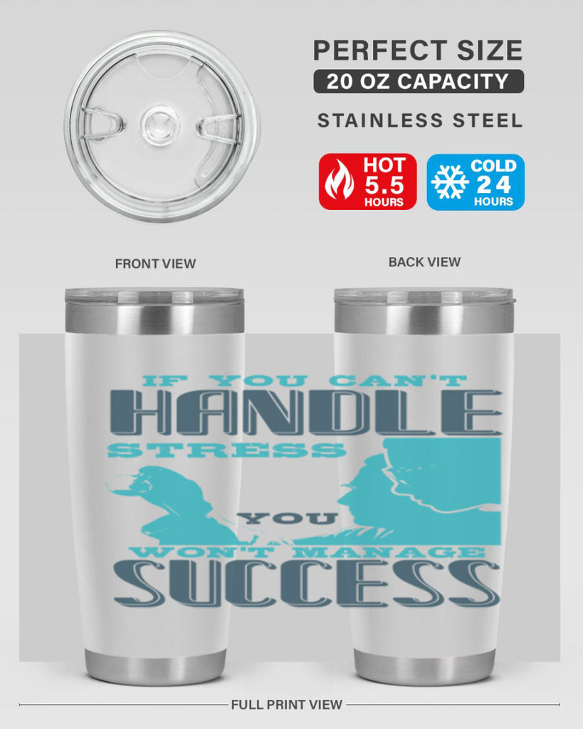 if you cant handle wont manage success Style 38#- medical- tumbler