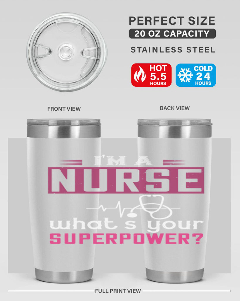 im a nurse whats your superpower Style 308#- nurse- tumbler