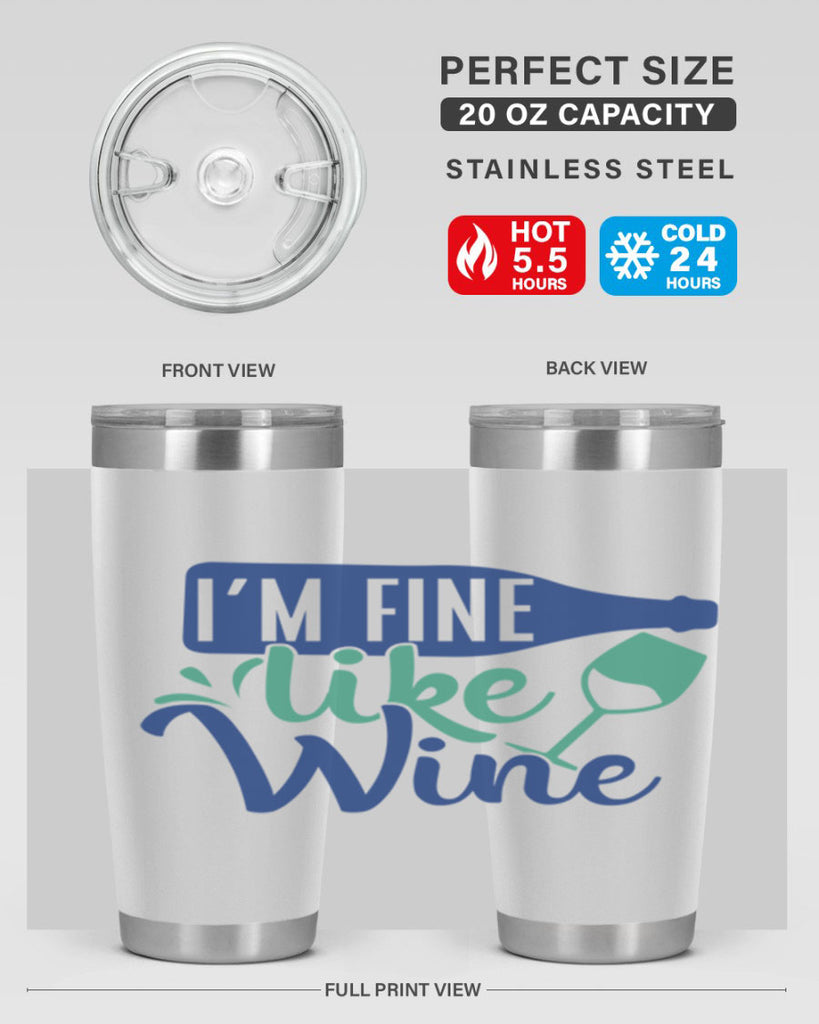 im fine like wine 192#- wine- Tumbler