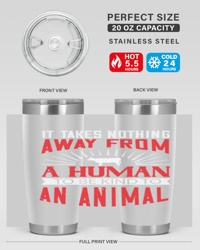 it takes nothing away from a human 37#- vegan- Tumbler