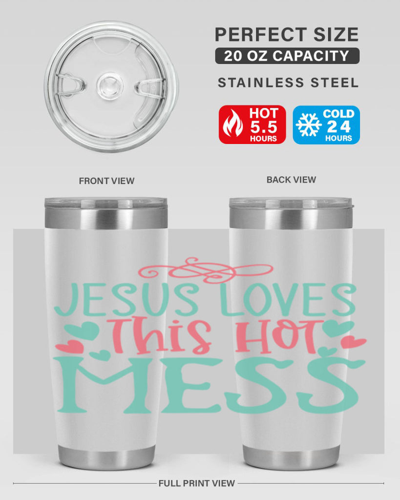 jesus loves this hot mess 112#- easter- Tumbler