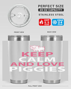 keep calm and love piggies Style 47#- pig- Tumbler