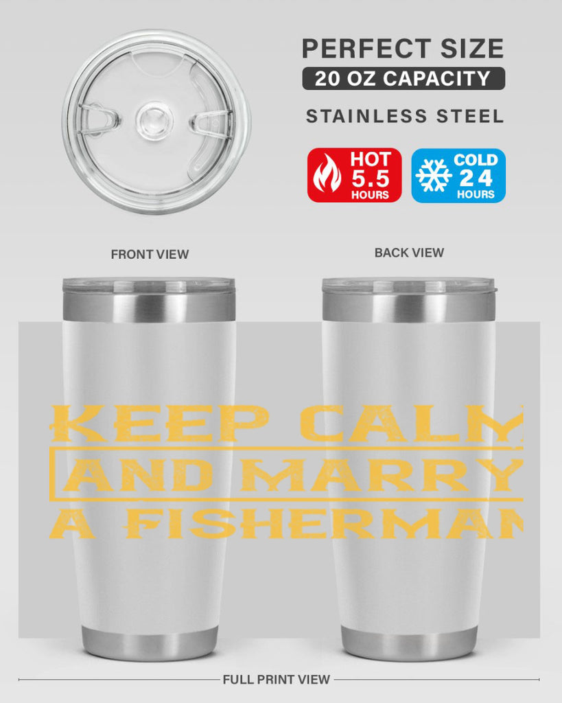 keep calm and marry a fisherman 246#- fishing- Tumbler