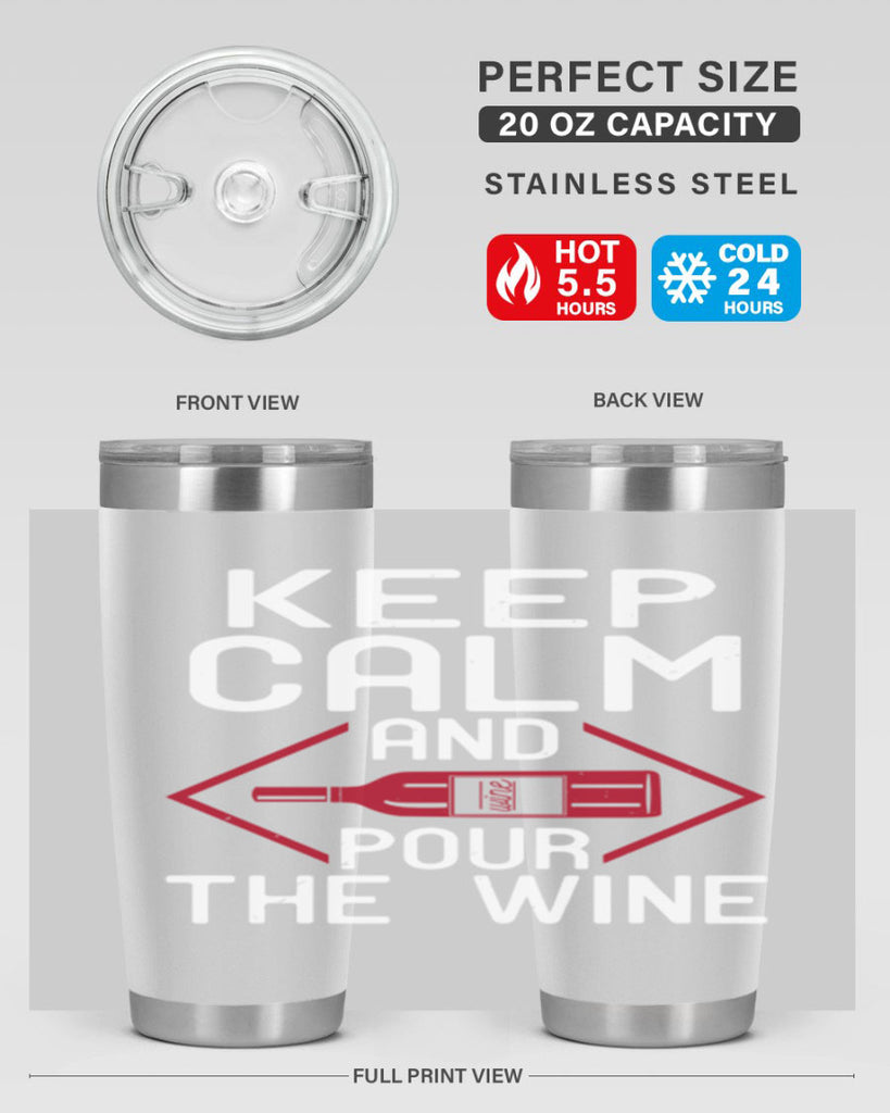 keep calm and pour the wine 130#- wine- Tumbler