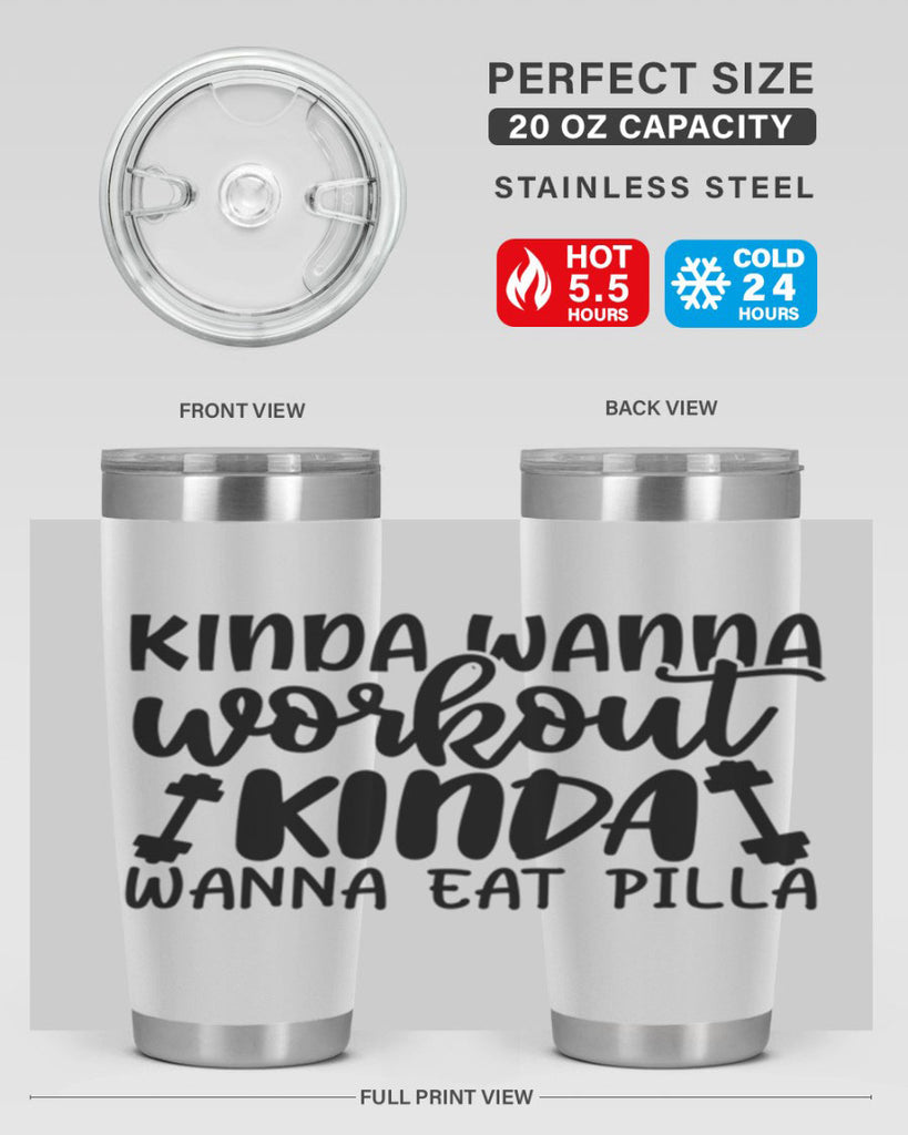 kinda wanna workout kinda wanna eat pilla 37#- gym- Tumbler