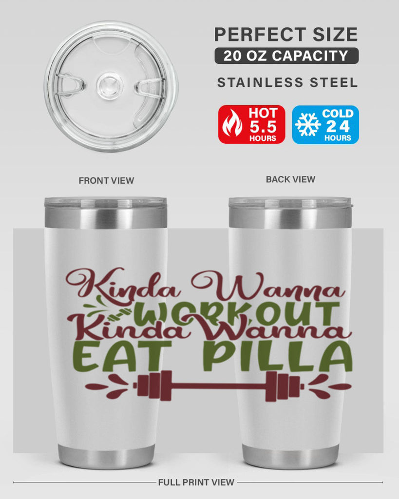 kinda wanna workout kinda wanna eat pilla 38#- gym- Tumbler