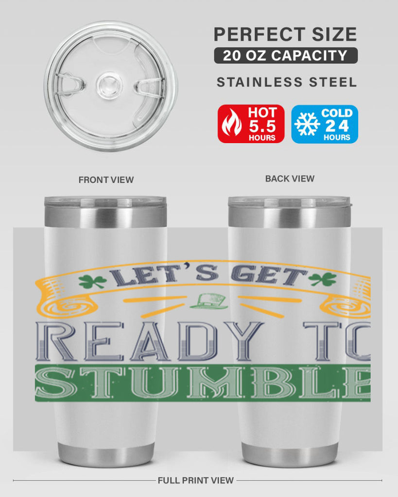 let’s get ready to stumble Style 121#- St Patricks Day- Tumbler