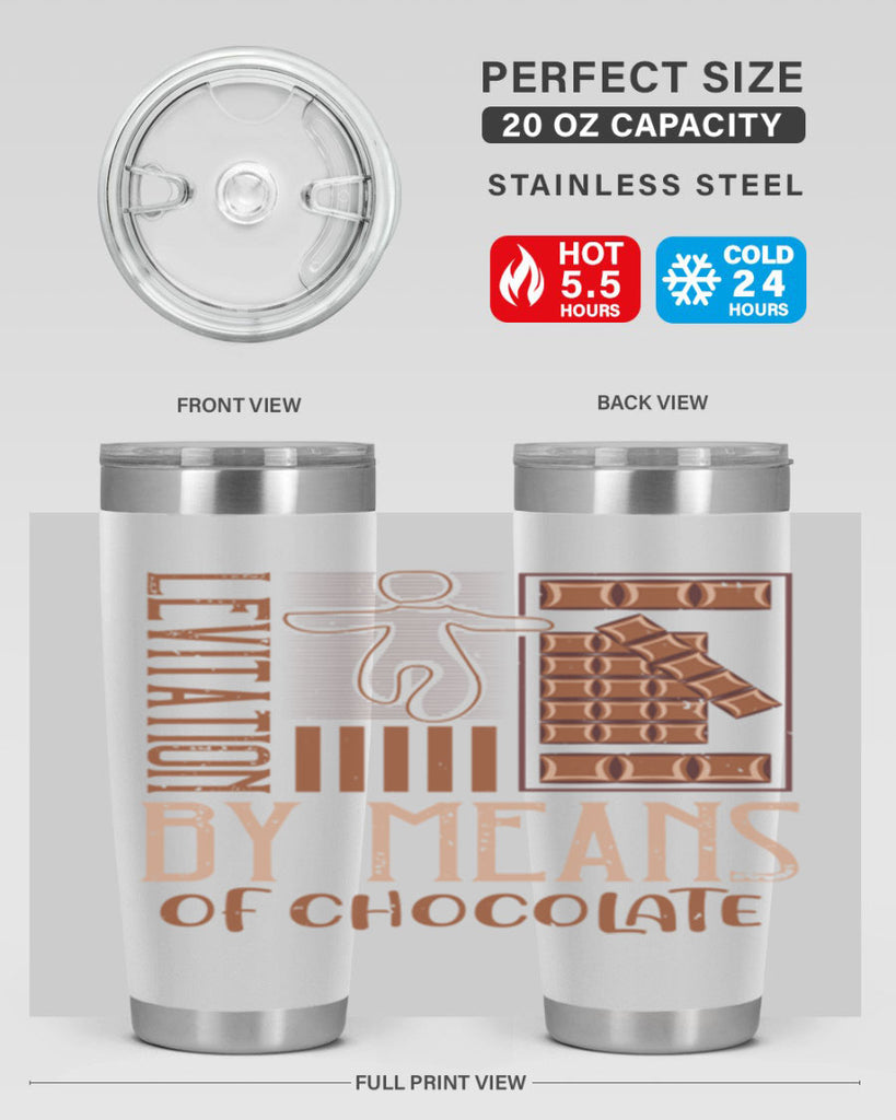 levitation by means of chocolate 26#- chocolate- Tumbler