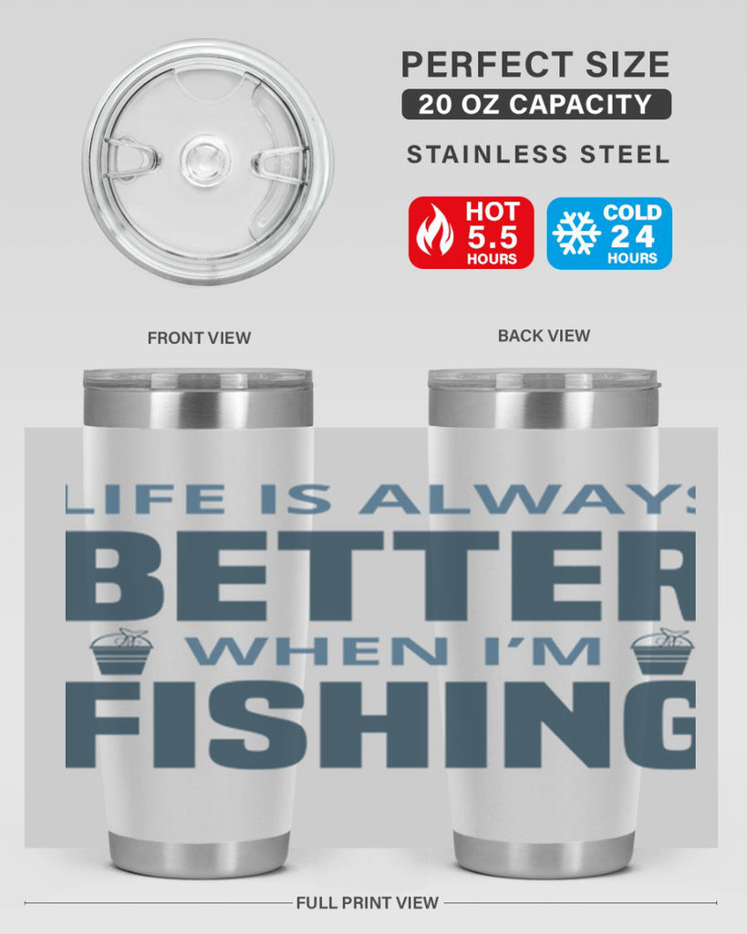 life is always better 64#- fishing- Tumbler